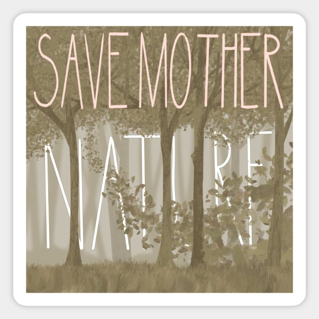 Save Mother Nature Magnet by Yofka